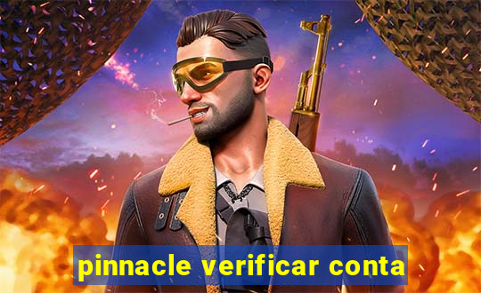 pinnacle verificar conta